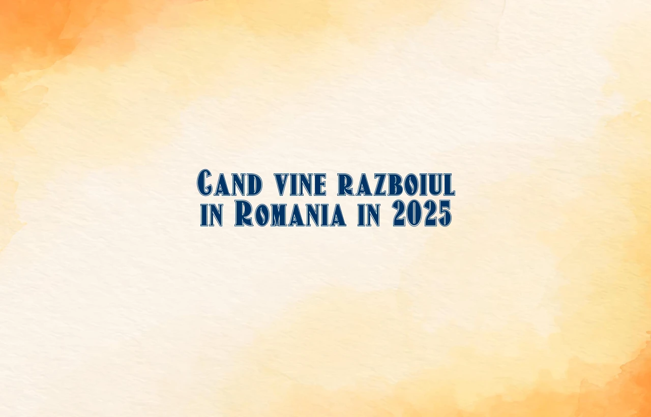 cand vine razboiul in romania 2025